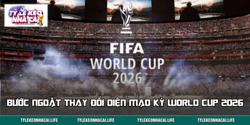 Các thay đổi mới trong luật thi đấu của giải bóng đá lớn nhất hành tinh